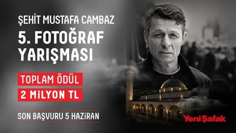 Die Anmeldefrist für den 5. Fotowettbewerb zu Ehren des Märtyrers Mustafa Cambaz hat begonnen